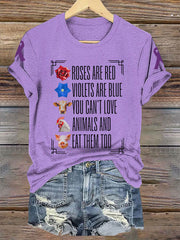 Women's roses are red violets are blue you can't love animals and eat them too T-shirt