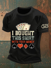 Hommes J'ai acheté cette chemise avec votre argent T-shirts