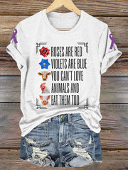 Women's roses are red violets are blue you can't love animals and eat them too T-shirt