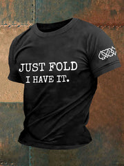 Hommes juste plier je l'ai T-shirts